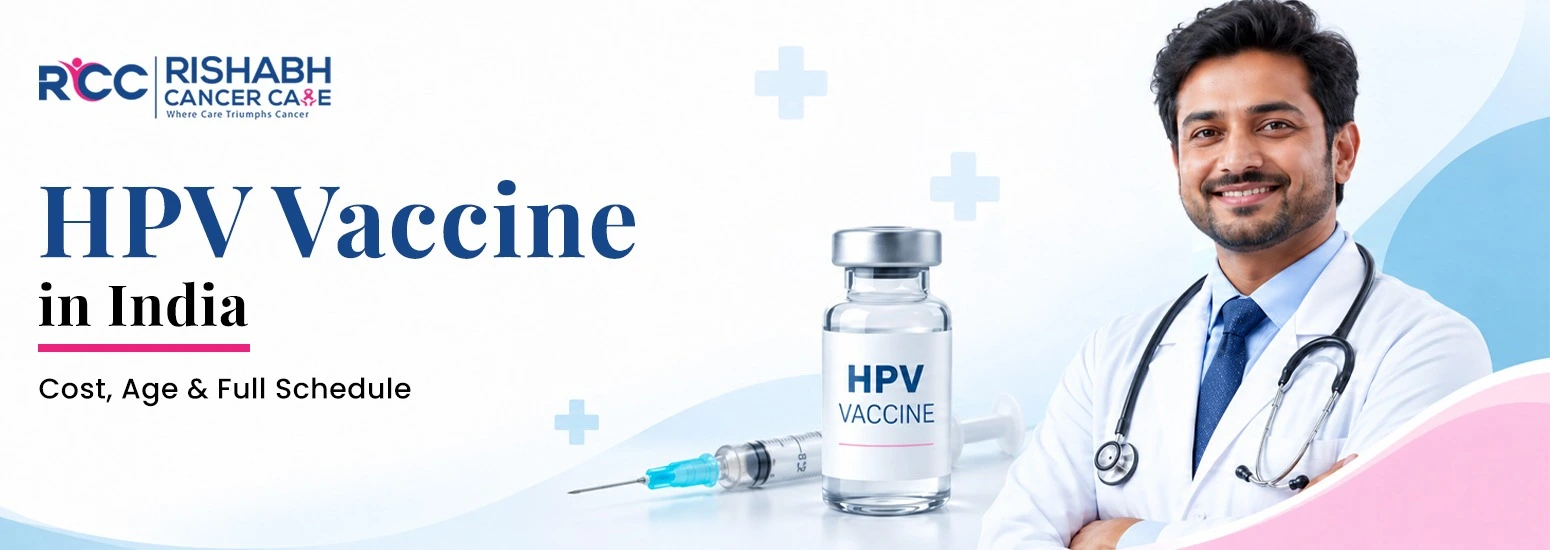 HPV Vaccine in India: Cost, Age & Full Schedule